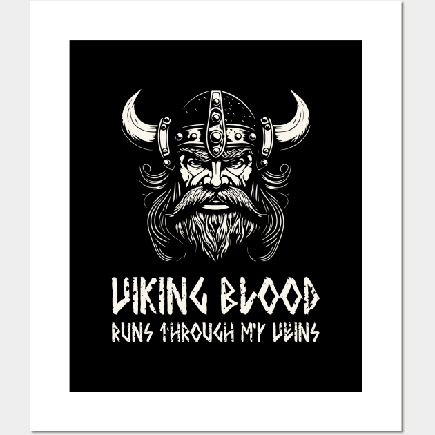 Viking Blood Runs Through My Veins Wall Art by Grimdark Merchant